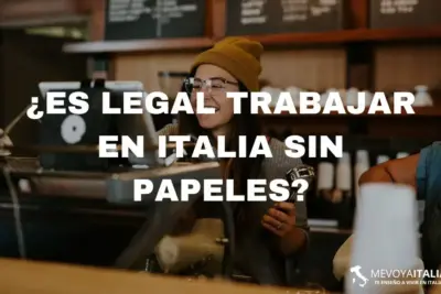 Trabajar en Italia sin papeles: ¿Es realmente legal?