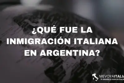 ¿Qué fue la inmigración italiana en Argentina?