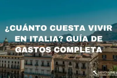 ¿Cuánto cuesta vivir en Italia? Guía de gastos completa