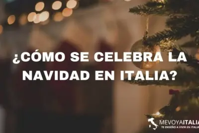 ¿Cómo se celebra la navidad en Italia? Tradiciones y costumbres