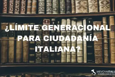 ¿Existe un límite generacional para solicitar la ciudadanía italiana?