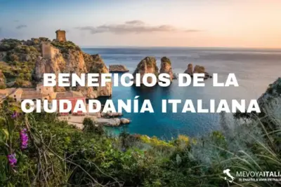 Beneficios de Obtener la Ciudadanía Italiana ¡Aprovecha al Máximo tu Pasaporte Italiano!
