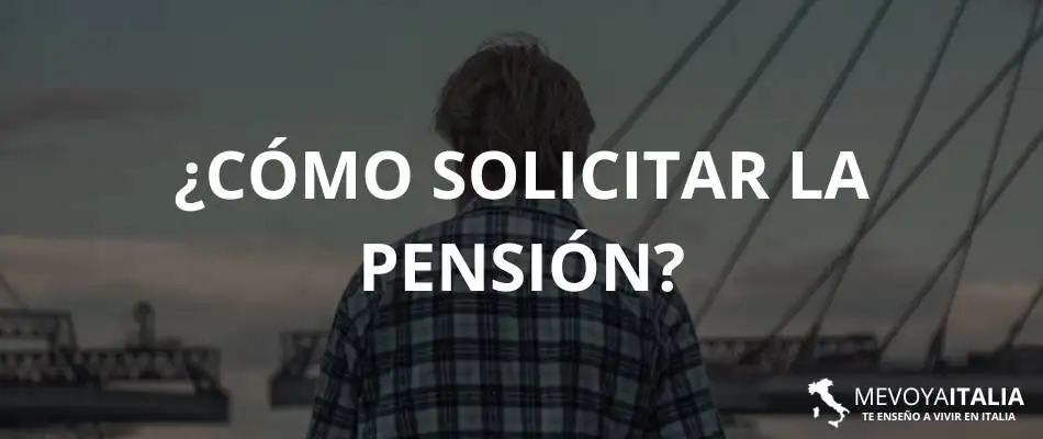 Cómo solicitar la pensión